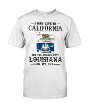 Live California Louisiana In My DNA Classic T-Shirt front