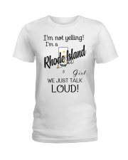 I'm Not Yelling I'm A Rhode Island Girl Ladies T-Shirt tile