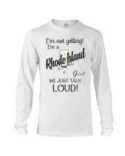 I'm Not Yelling I'm A Rhode Island Girl Long Sleeve Tee tile