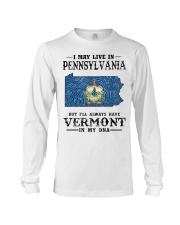 Live In Pennsylvania But Vermont In My DNA Long Sleeve Tee tile