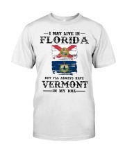 Live Florida Vermont In My DNA Classic T-Shirt front
