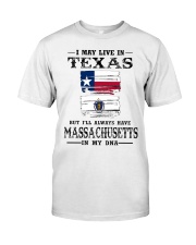 Live Texas Massachusetts In My DNA Classic T-Shirt front