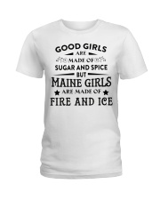Maine Girls Are Made Of Fire And Ice Ladies T-Shirt tile