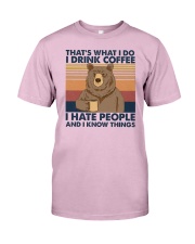 Bear Camping Thats What I Do I Drink Coffee Classic T-Shirt front