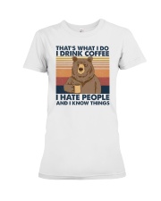 Bear Camping Thats What I Do I Drink Coffee Premium Fit Ladies Tee tile