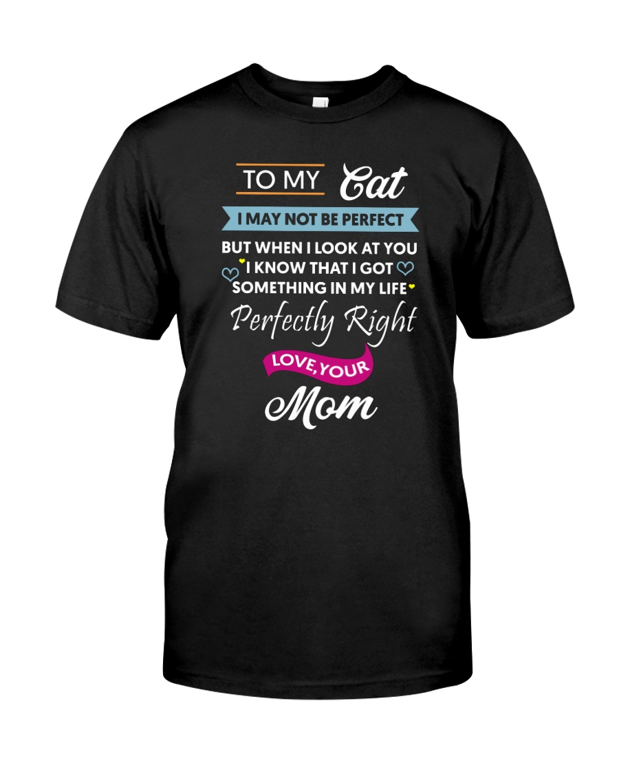 To my cat 1906L Classic T-Shirt