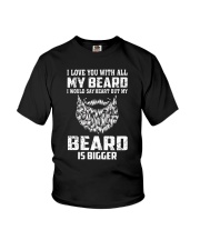 I love you will all my beard Youth T-Shirt thumbnail