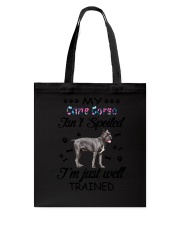 My Cane Corso is not spoiled 2006L Tote Bag thumbnail
