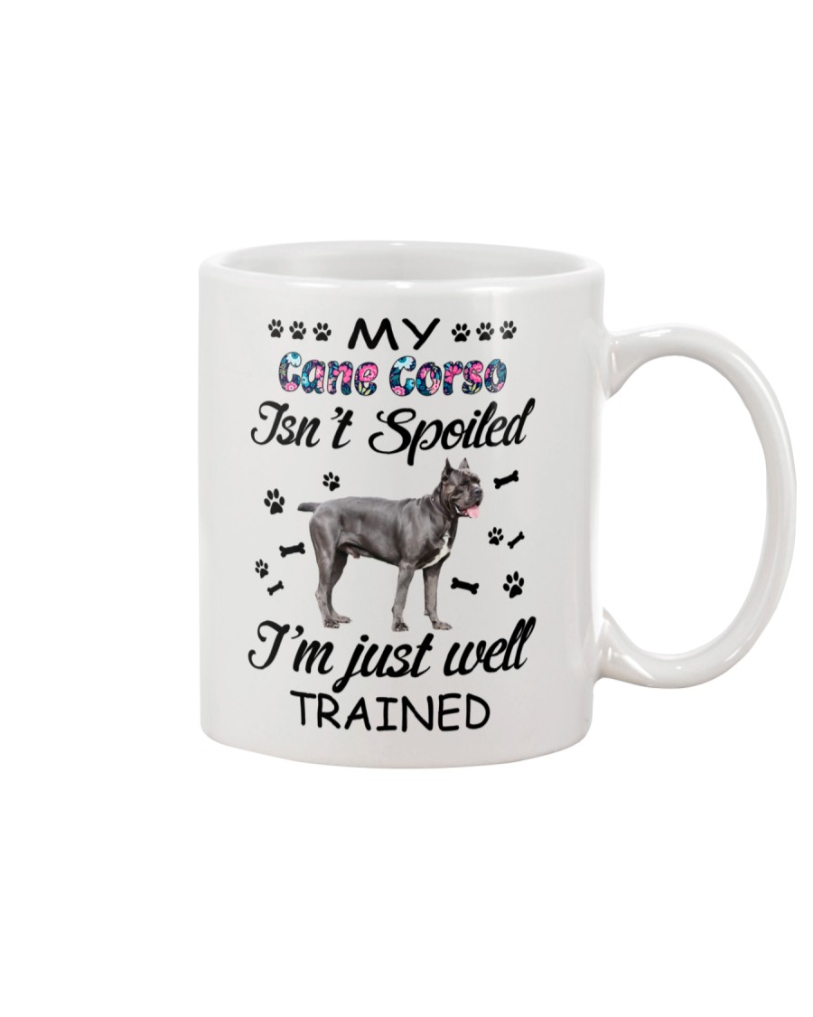 My Cane Corso is not spoiled 2006L Mug