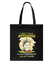 I Dont Have Attitude Tote Bag thumbnail