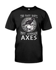 Viking Too many idiots 1806 Classic T-Shirt front