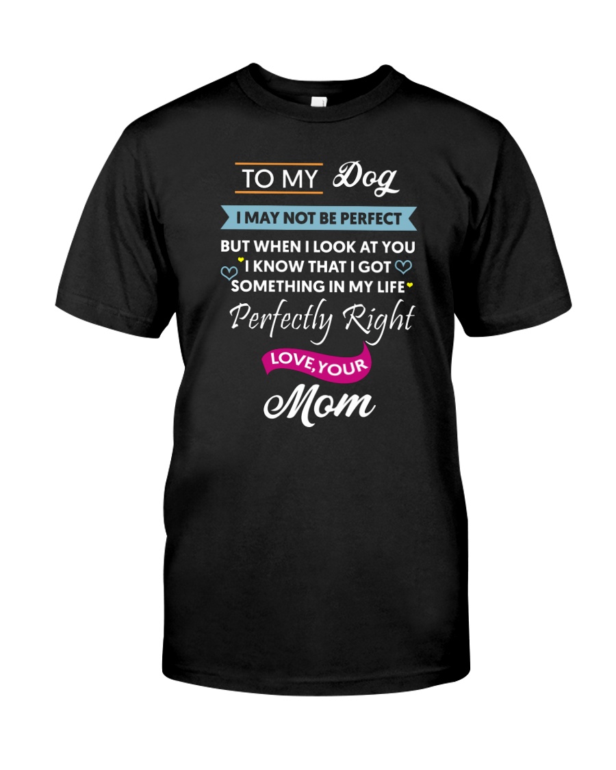 To my Dog 1906L Classic T-Shirt