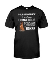 Boxer - Your ignorance 2006P Classic T-Shirt front