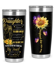 TO MY DAUGHTER I WILL ALWAYS BE THERE FOR YOU 20oz Tumbler front