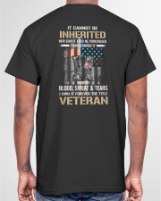 It Cannot Be Inherited - Perfect Gift For Veteran Classic T-Shirt garment-tshirt-unisex-back-04