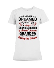 I NEVER DREAMED - PERFECT GIFT FOR GRANDDAUGHTER Premium Fit Ladies Tee tile