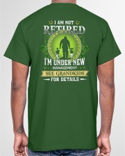 I Am Not Retired - Perfect Gift For Grandpa Classic T-Shirt garment-tshirt-unisex-back-04