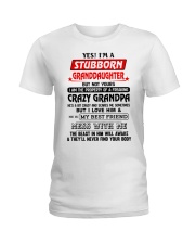 Yes I'm A Stubborn Granddaughter Ladies T-Shirt tile