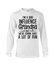 I'm A Bad Influence Grandpa - Perfect Gift For Grandpa Long Sleeve Tee tile