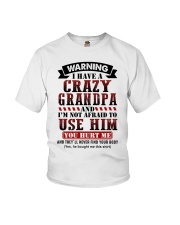 Warning I Have A Crazy Grandpa - Best Gift For Granddaughter Youth T-Shirt front