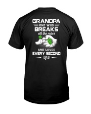 Grandpa One Who Breaks All The Rules - Perfect Gift For Grandpa Classic T-Shirt back