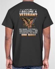 WHY DID I BECOME A VETERAN Classic T-Shirt garment-tshirt-unisex-back-04