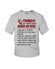 5 THINGS YOU SHOULD KNOW ABOUT MY PEPE Youth T-Shirt front