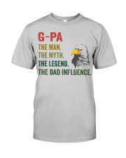 The Bad Influence - Best Gift For G-pa Classic T-Shirt front