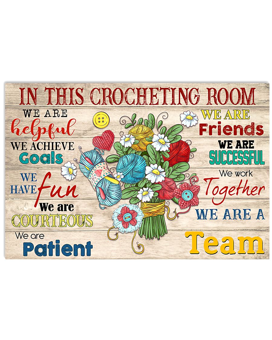In This Crocheting Room We Are A Team 17x11 Poster