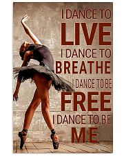 Ballet - I dance to live I dance to breathe 11x17 Poster front