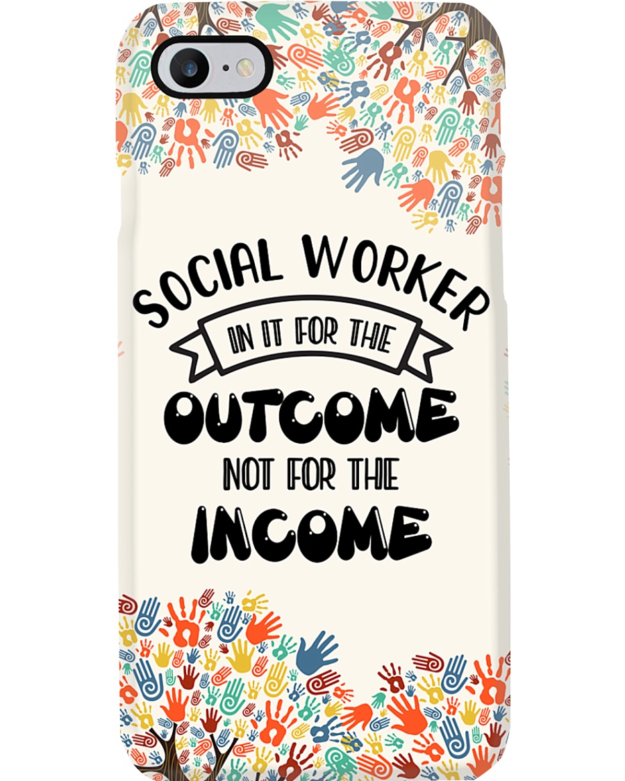Social Worker In It For The Outcome Phonecase Phone Case