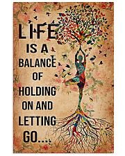Yoga Life is a balance of holding on 11x17 Poster front