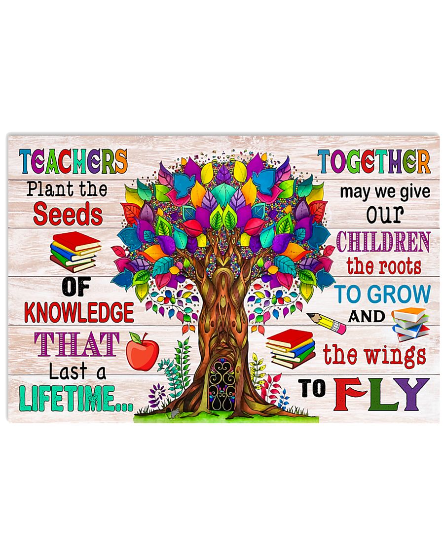 Teachers Plant The Seeds 17x11 Poster