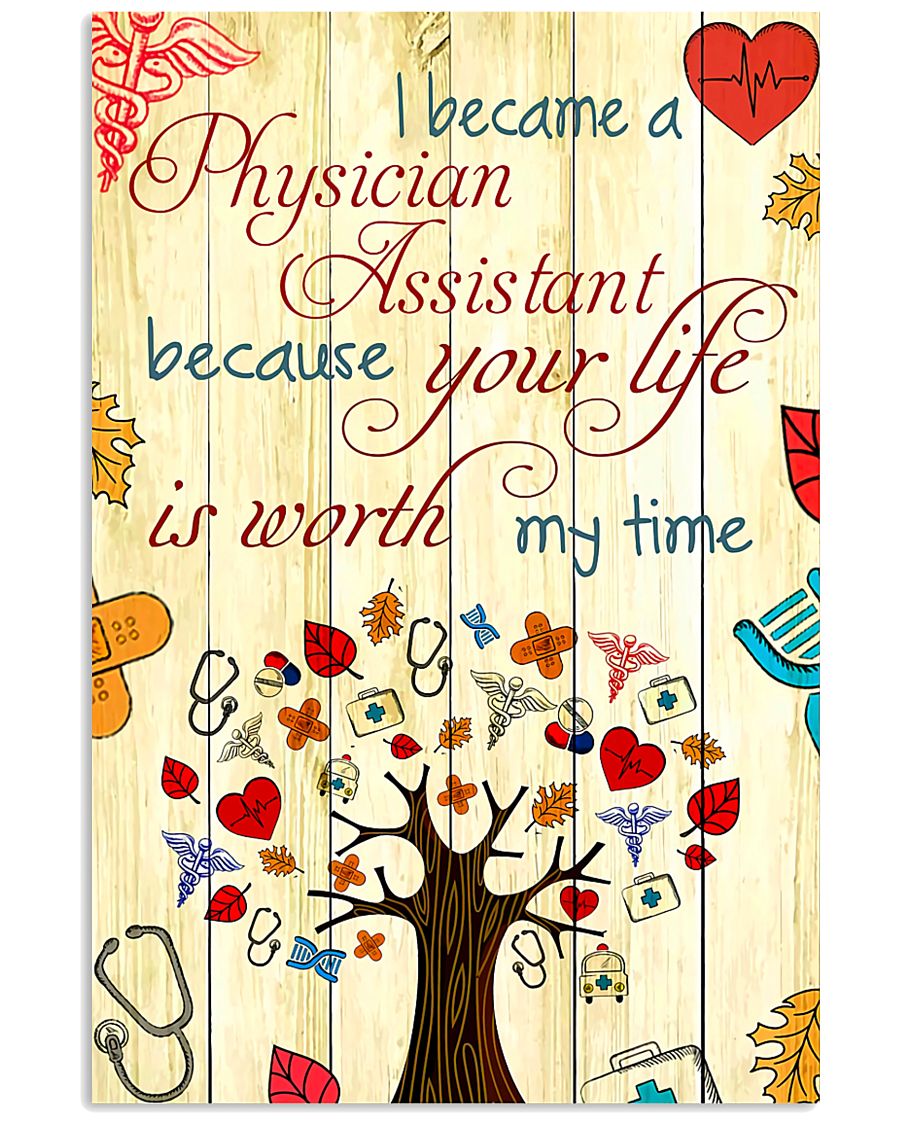 Physician Assistant Your Life Is Worth My Time 11x17 Poster