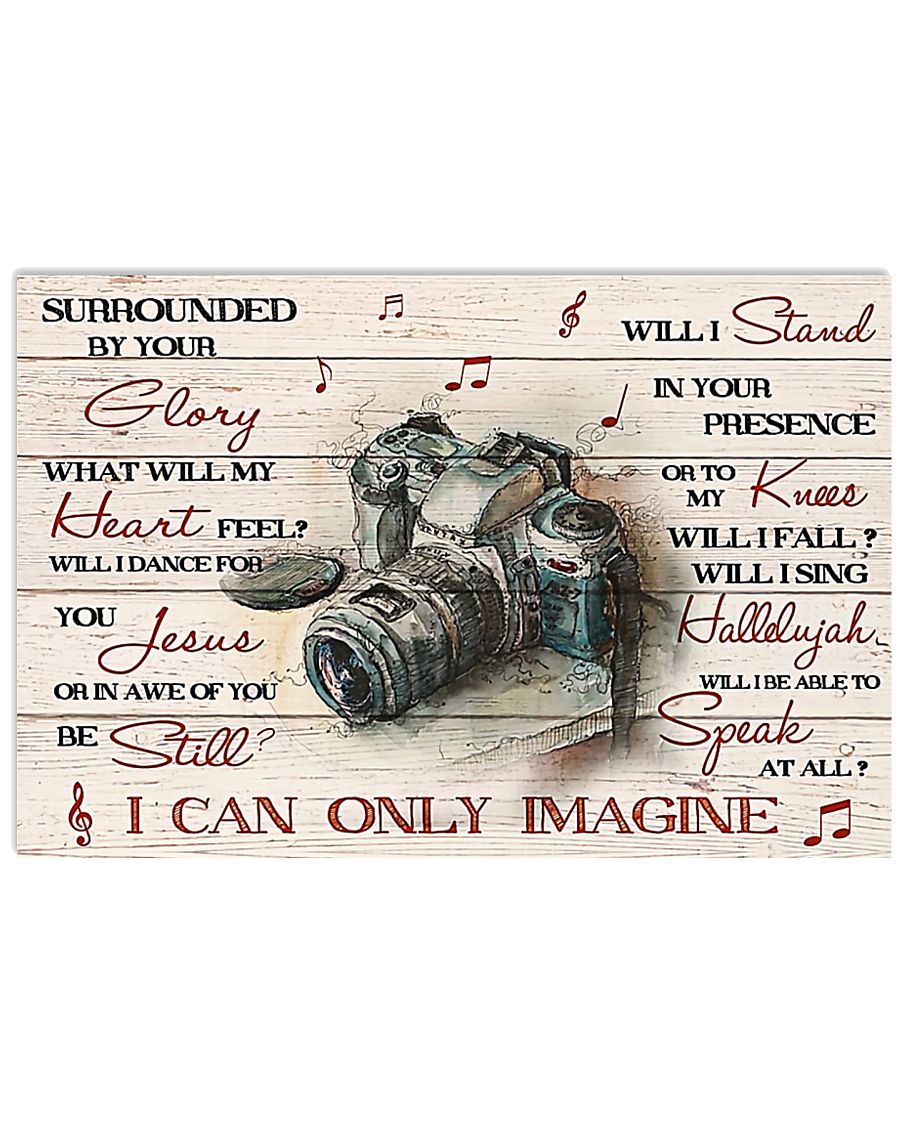 Can Only Imagine Photographer 17x11 Poster