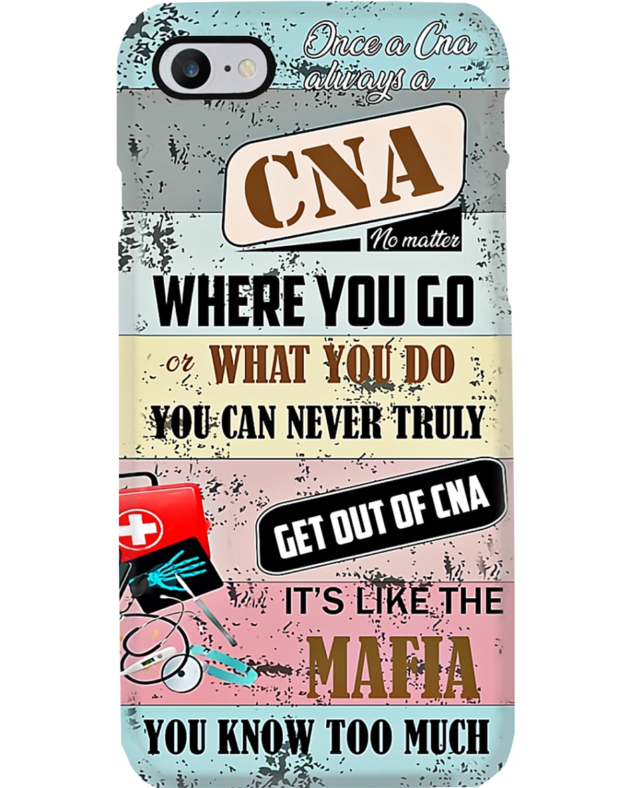 Once a CNA always a CNA Phone Case
