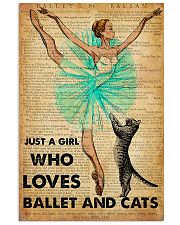 Ballet - Just A Girl Who Loves Ballet And Cats 11x17 Poster front