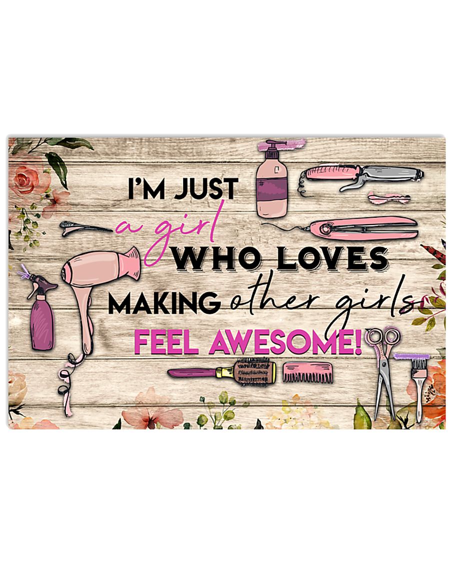 Hairdresser Love Making Other Girls Feel Awesome 17x11 Poster