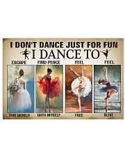 Ballet - I Don't Dance Just For Fun 17x11 Poster front