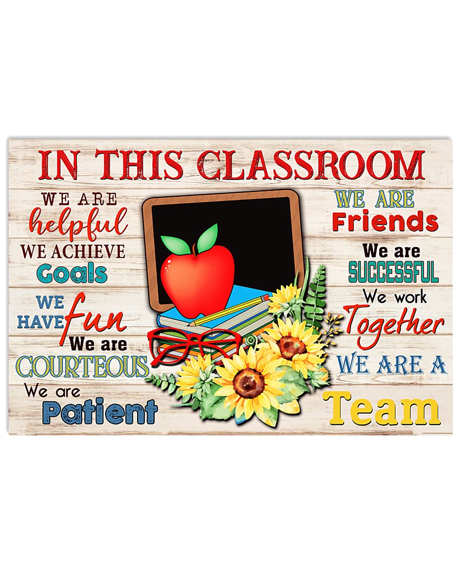 In This Classroom We Are A Team 17x11 Poster