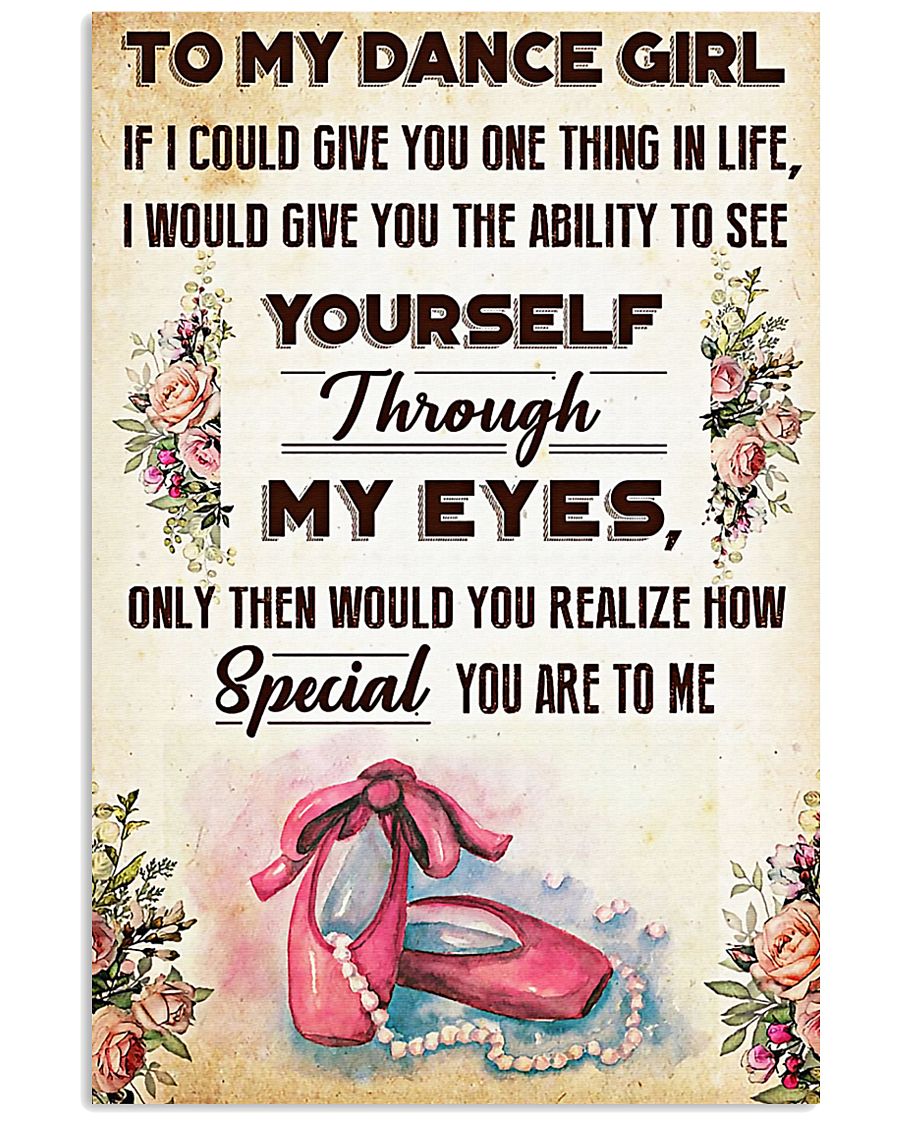 Ballet To my dance girl 11x17 Poster