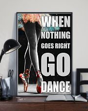 Ballet when nothing goes right go dance 11x17 Poster lifestyle-poster-2