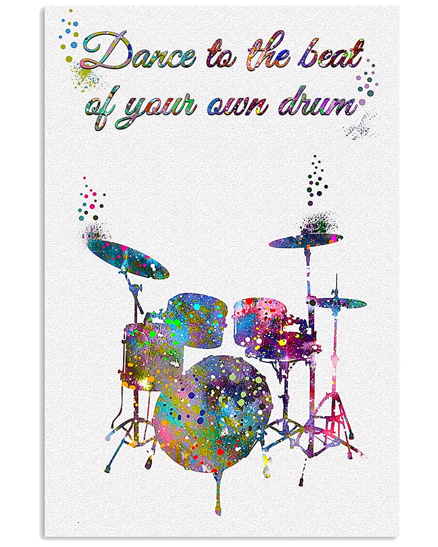 Drummer - Dance To The Beat Of Your Own Drum 11x17 Poster