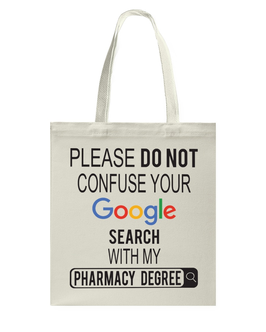 Pharmacist Do not Confuse Google Search Tote Bag