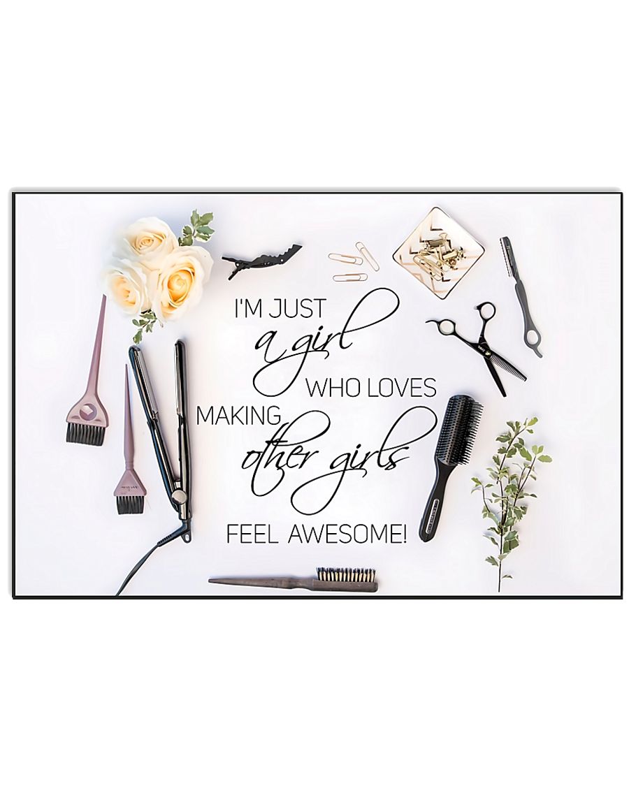 Hairstylist loves making other girls feel awesome 17x11 Poster