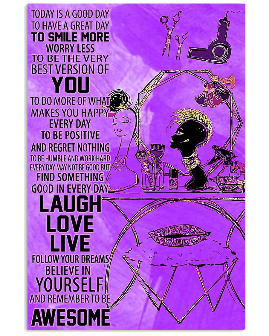 Hairstylist Today Is A Good Day 11x17 Poster