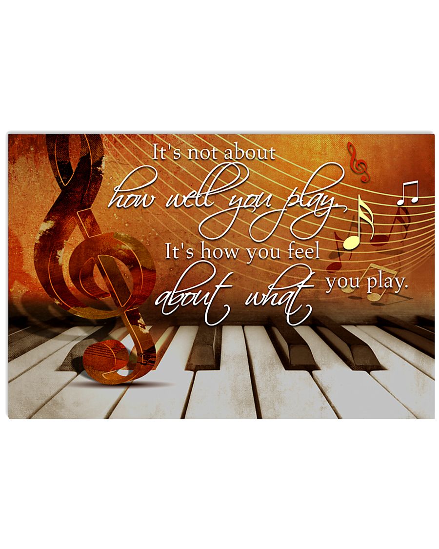 Pianist It's How You Feel About What You Play 36x24 Poster