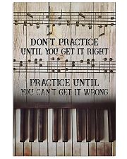 Piano Practice Until You Can't Get It Wrong 11x17 Poster front