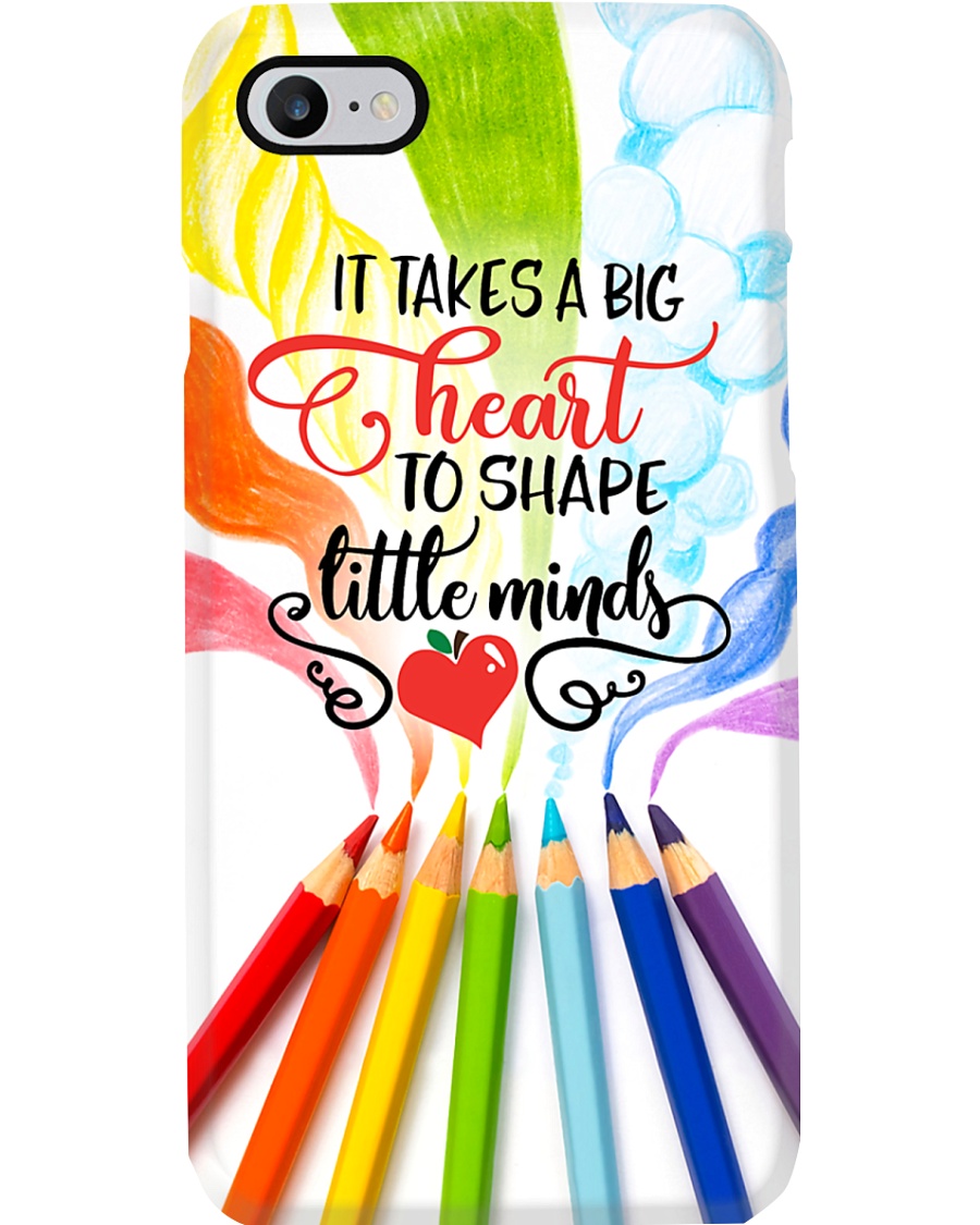 Teacher It Takes A Big Heart To Shape Little Mind Phone Case