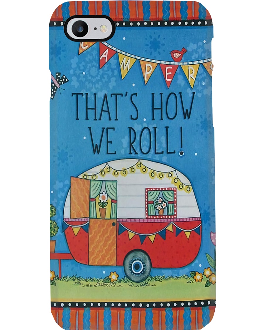 Campers That's How We Roll Phone Case